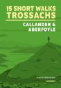 15 Short Walks In The Trossachs - Callander And Aberfoyle - Preview