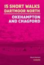 15 Short Walks On Dartmoor North - Okehampton And Chagford - Preview