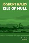 15 Short Walks On The Isle Of Mull