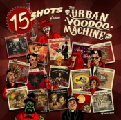 Capa do artigo 15 Shots from the Urban Voodoo Machine - CD