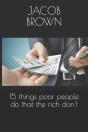 15 Things Poor People Do That The Rich Don'T - Preview