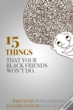 Capa do artigo 15 Things Your Black Friends Won'T Do