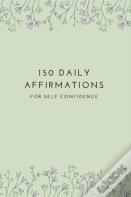 150 Affirmations For Self Confidence