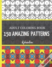 150 Amazing Patterns Adult Coloring Book
