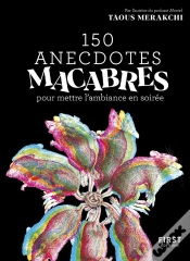 Capa do artigo 150 Anecdotes Macabres Pour Mettre L