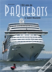 150 Ans De Paquebots A Saint Nazaire