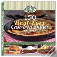 150 Best-Ever Cast Iron Skillet Recipes