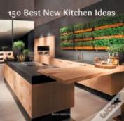 150 Best New Kitchen Ideas