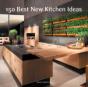 150 Best New Kitchen Ideas - Preview