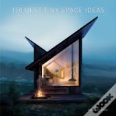 150 Best Tiny Space Ideas