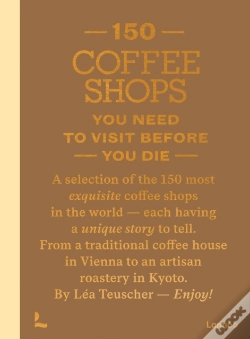 Capa do artigo 150 Coffee Shops You Need To Visit Before You Die