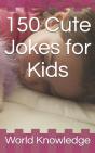 150 Cute Jokes For Kids - Preview