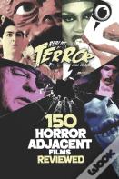 150 Horror-Adjacent Films Reviewed