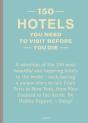 150 Hotels You Need To Visit Before You Die - Preview