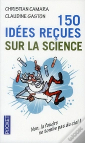 150 Idées Recues Sur La Science