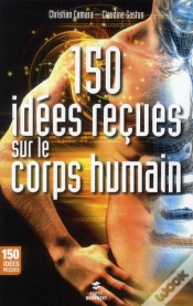 Capa do artigo 150 Idees Recues Sur Le Corps Humain