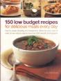 150 Low Budget Recipes For Delicious Meals Every Day - Preview