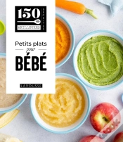 Capa do artigo 150 Meilleures Recettes : Petits Plats Pour Bébé