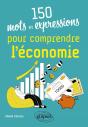 150 Mots Et Expressions Pour Comprendre L'Économie - Preview