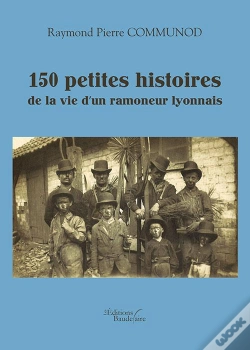 Capa do artigo 150 Petites Histoires De La Vie D'Un Ramoneur Lyonnais