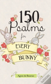 150 Psalms For Every Bunny
