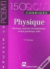 Capa do artigo 150 Qcm De Physique ; Mecanique, Capillarite, Thermodynamique, Optique Geometrique, Ondes ; Corriges