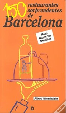 Capa do artigo 150 Restaurantes Sorprendentes De Barcelona