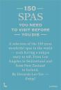 150 Spas You Need To Visit Before You Die - Preview