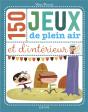 150 Super Jeux De Plein Air Et D'Interieur - Preview