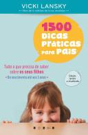 1500 Dicas Práticas para Pais