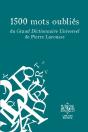 1500 Mots Oubliés Du Grand Dictionnaire Universel - Preview