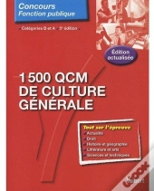1500 Qcm De Culture Générale ; Catégorie B Et A (5e Édition)