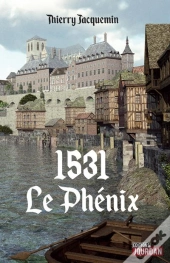 1531 : Le Phenix