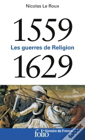 Capa do artigo 1559-1629 : Les Guerres De Religion