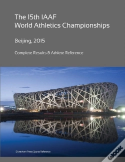 Capa do artigo 15th World Athletics Championships - Beijing 2015. Complete Results & Athlete Reference.
