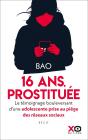 16 Ans, Prostituée : Le Témoignage Bouleversant D'Une Adolescente Prise Au Piège Des Réseaux Sociaux - Preview