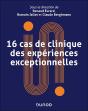 16 Cas De Clinique Des Expériences Exceptionnelles - Preview