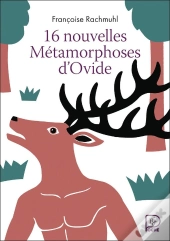 16 Nouvelles Métamorphoses D'Ovide