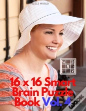 16 X 16 Smart Brain Puzzle Book Vol. 4