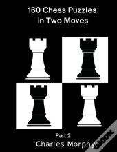 160 Chess Puzzles In Two Moves, Part 2