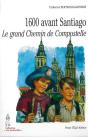 1600 Avant Santiago ; Le Grand Chemin De Compostelle - Preview