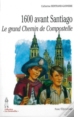 Capa do artigo 1600 Avant Santiago ; Le Grand Chemin De Compostelle