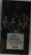 1648, La Paix De Westphalie Ou La Naissance De L'Europe Politique Moderne