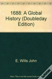 1688: A Global History (Doubleday Edition)