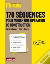170 Séquences Pour Mener Une Opération De Construction (8e Édition)