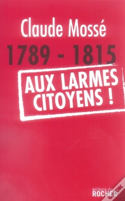 Capa do artigo 1789-1815, Aux Larmes Citoyens