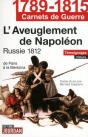 1789-1815 Carnets De Guerre Russie 1812 L'Aveuglement De Napoleon - Preview