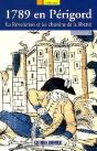 1789 En Périgord, La Révolution Et Les Chemins De La Liberté - Preview