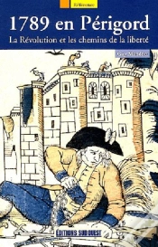 Capa do artigo 1789 En Périgord, La Révolution Et Les Chemins De La Liberté