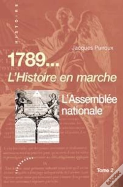 Capa do artigo 1789... L'Histoire En Marche ; L'Assemblée Nationale T.2
